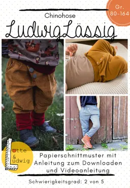 Ludwig Lässig Chinohose Kinder - Lotte & Ludwig Sewing Pattern (German)