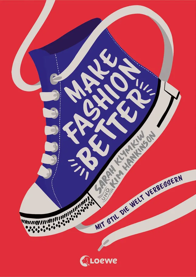 Make Fashion Better. Mit Stil die Welt verbessern. Mit DIY-Tipps - Sarah Klymkiw