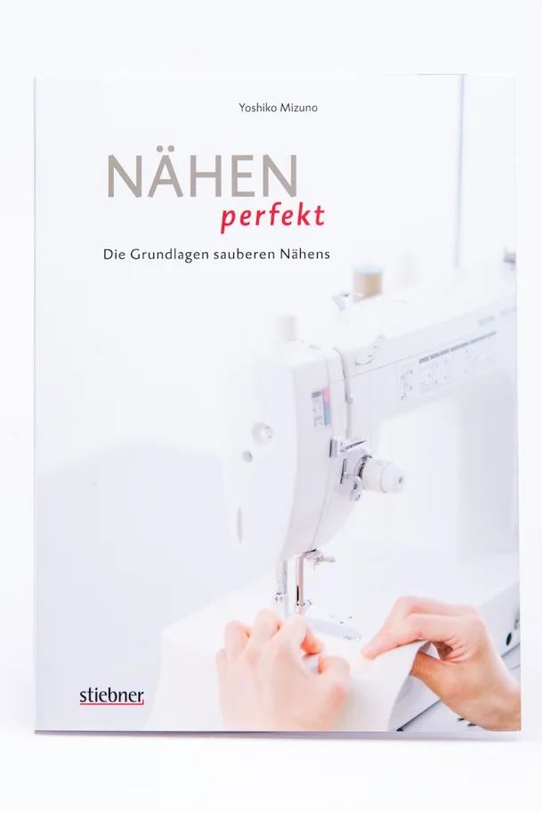 Nähen Perfekt. Die Grundlagen sauberen Nähens - Yoshiko Mizuno