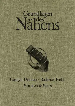 Grundlagen des Nähens - Carolyn Denham, Roderick Field