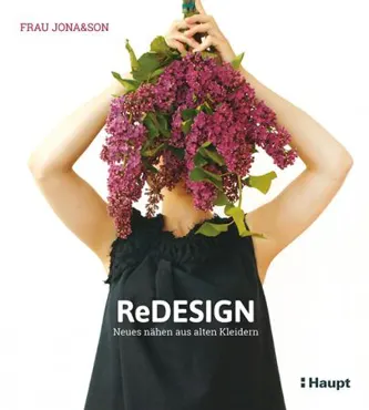 ReDesign. Neues nähen aus alten Kleidern - Frau Jona&son