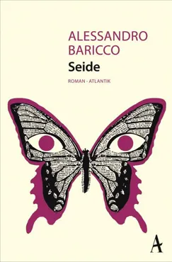 Seide. Roman - Alessandro Baricco (German)